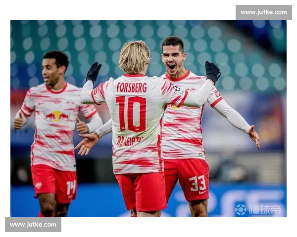 RB莱比锡迎战本菲卡欧陆豪门强强对话前瞻解析战术与看点全解读